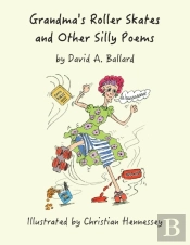 Grandma'S Roller Skates And Other Silly Poems