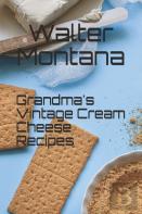 Grandma'S Vintage Cream Cheese Recipes