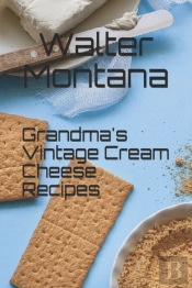 Grandma'S Vintage Cream Cheese Recipes