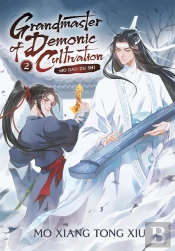 Grandmaster Of Demonic Cultivation: Mo Dao Zu Shi (Novel) Vol. 2