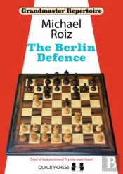 Grandmaster Repertoire Â€“ The Berlin Defence