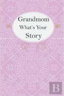 Grandmom What'S Your Story