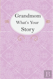 Grandmom What'S Your Story