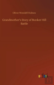 Grandmother'S Story Of Bunker Hill Battl