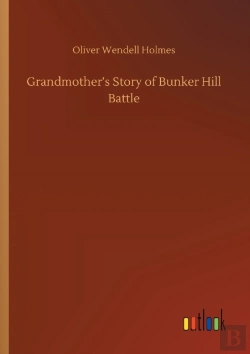 Bertrand.pt - Grandmother'S Story Of Bunker Hill Battle