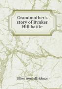 Grandmother'S Story Of Bvnker Hill Battle
