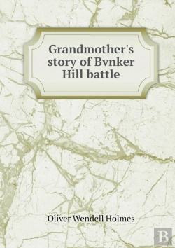 Bertrand.pt - Grandmother'S Story Of Bvnker Hill Battle