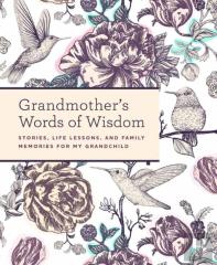 Grandmother'S Words Of Wisdom