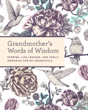 Grandmother'S Words Of Wisdom