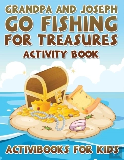 Bertrand.pt - Grandpa And Joseph Go Fishing For Treasures Activity Book