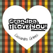 Grandpa, I Love You