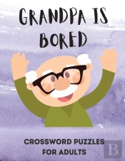 Grandpa Is Bored