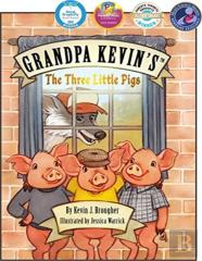 Grandpa Kevin'S...The Three Little Pigs