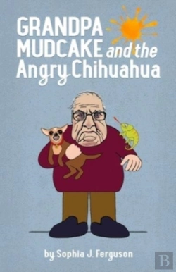 Bertrand.pt - Grandpa Mudcake And The Angry Chihuahua: