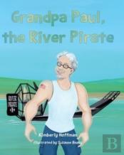Grandpa Paul, The River Pirate