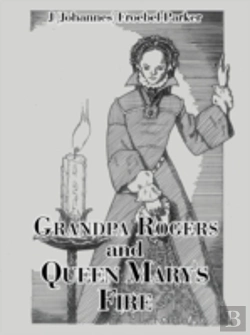 Bertrand.pt - Grandpa Rogers And Queen Mary'S Fire