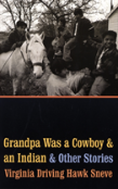 Grandpa Was A Cowboy And An Indian And Other Stories