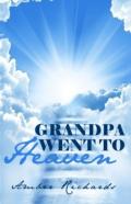 Grandpa Went To Heaven