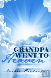 Grandpa Went To Heaven