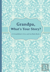 Grandpa, What'S Your Story?