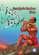 Grandpa'S Bamboo Flute
