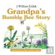 Grandpa'S Bumble Bee Story