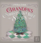 Grandpa'S Christmas Tree Story