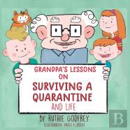 Grandpa'S Lessons On Surviving A Quarantine And Life