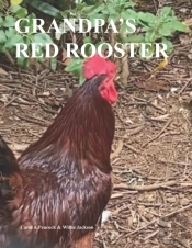 Grandpa'S Red Rooster