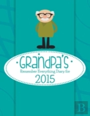 Grandpa'S Remember Everything Diary