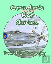 Grandpa'S Very Tall War Stories