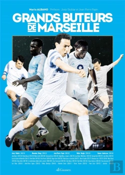 Bertrand.pt - Grands Buteurs De Marseille