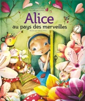 Grands Classiques A Petits Pas : Alice Pays Des Merveilles