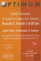 Grands Classiques Et Questions Pièges  Aux Concours Passerelle 2, Tremplin 2 & Em Lyon. Savoir-Faire, Techniques Et Astuces. Test Tage-Mage®, Anglais, Synthese, Dissertation Et Oraux. Intégrer Une Ec