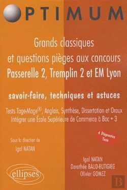 Bertrand.pt - Grands Classiques Et Questions Pièges  Aux Concours Passerelle 2, Tremplin 2 & Em Lyon. Savoir-Faire, Techniques Et Astuces. Test Tage-Mage®, Anglais, Synthese, Dissertation Et Oraux. Intégrer Une Ec