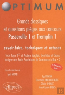 Bertrand.pt - Grands Classiques Et Questions Pièges Aux Concours Passerrelle 1 Et Tremplin. Tests Tage2 Et Arpège, Anglais, Synthèse Et Oraux. Savoir-Faire, Techniques Et Astuces. Intégrer Une École Supérieure De