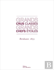 Grands Crus Classés ; Grands Chefs Étoilés
