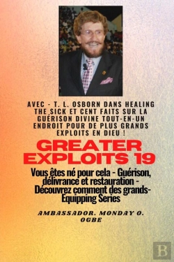 Bertrand.pt - Grands Exploits - 19 Mettant En Vedette - Tl Osborn Dans La Guérison Des Malades Et Cent Faits..