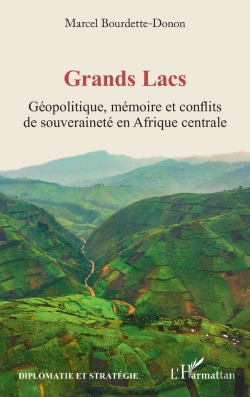 Bertrand.pt - Grands Lacs : Géopolitique, Mémoire Et Conflits De Souveraineté En Afrique Centrale