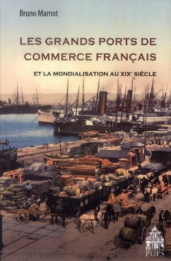 Bertrand.pt - Grands Ports De Commerce Francais Et La Mondialisation Au Xixe Siecle