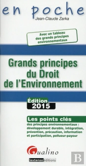 Grands Principes Du Droit De L'Environnement (Édition 2015)