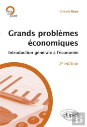 Grands Problèmes Économiques. Introduction À L'Économie Politique. 2e Édition