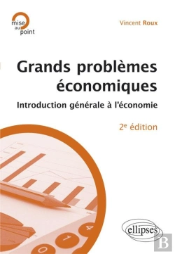 Bertrand.pt - Grands Problèmes Économiques. Introduction À L'Économie Politique. 2e Édition