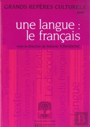 Grands Reperes Culturels Pour Une Langue ; Le Francais
