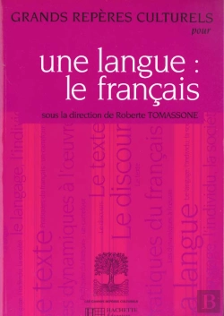 Bertrand.pt - Grands Reperes Culturels Pour Une Langue ; Le Francais
