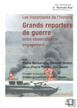 Bertrand.pt - Grands Reporters De Guerre ; Entre Observation Et Engagement