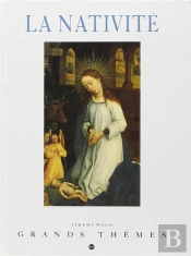 Grands Thèmes ; La Nativité