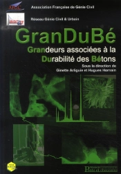 Grandubé ; Grandeurs Associeés À La Durabilité Des Bétons