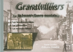 Bertrand.pt - Grandvilliers ; La Seconde Guerre Mondiale ; Les Bombardements, La Libération, La Reconstruction