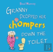 Granny Dropped Her Chompers Down The Toilet